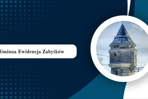 Gminna ewidencja zabytków a remont wieży ciśnień. Jak chronić dziedzictwo?