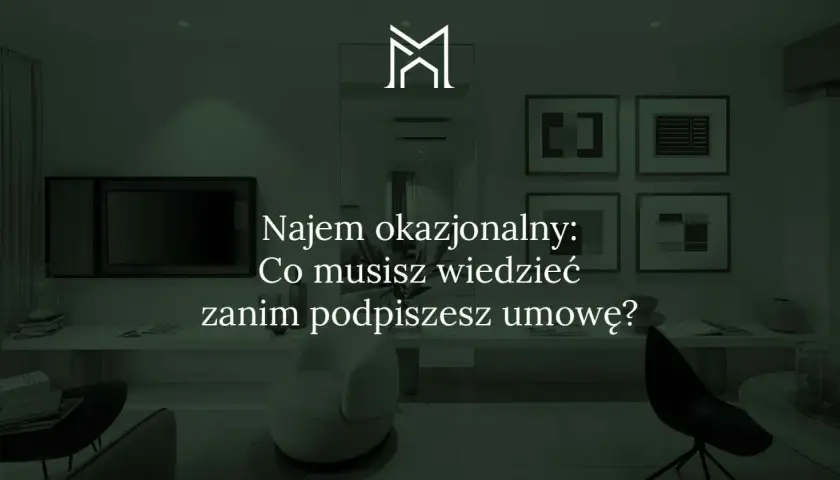 Najem okazjonalny: Co musisz wiedzieć, zanim podpiszesz umowę? Eleganckie wnętrze z tekstem.