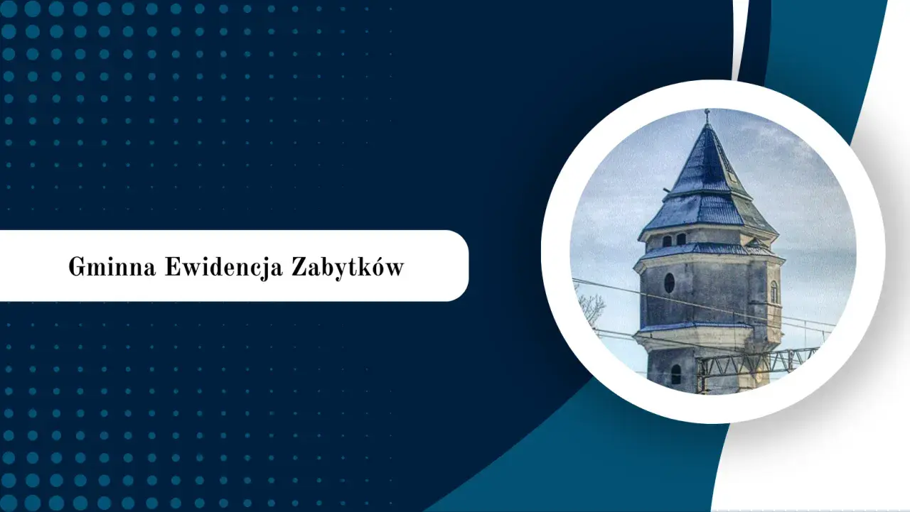 Gminna ewidencja zabytków a remont wieży ciśnień. Jak chronić dziedzictwo?